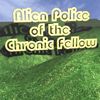 Puzzle games - Alien Police of the Chronic Fellow