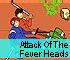 Arcade games - Attack Of The Fever Heads