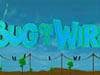 Fun games - Bug On A Wire