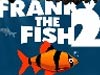 Fun games - Franky The Fish 2
