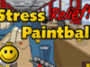 Fun games - Stress Relief Paintball