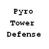 Fun games - Pyro Tower Defense