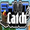 Shooting games - Shoot and Catch