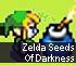 Action games - Zelda Seeds Of Darkness